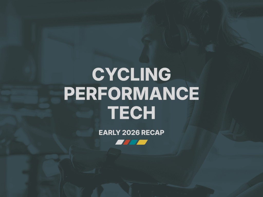 Cycling Performance Tech - Early 2026 Recap